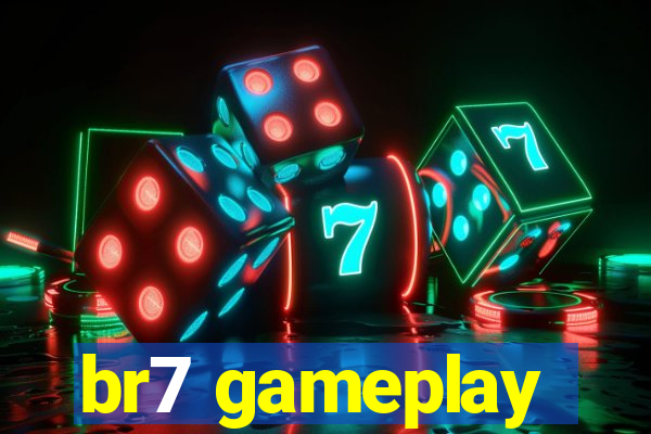 br7 gameplay